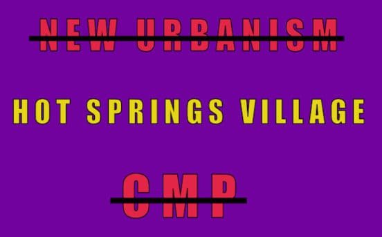 Hot Springs Village doesn't want New Urbanism CMP
