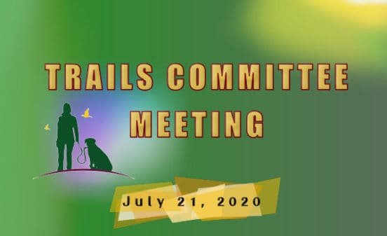 Trails Committee Meeting held on 7-21-2020